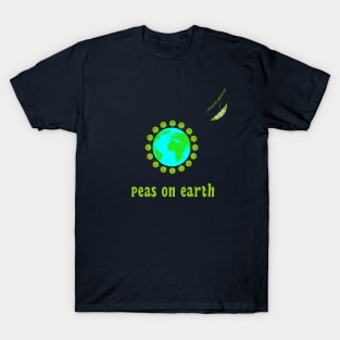 Peas on earth T-Shirt